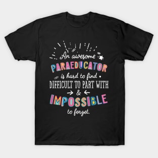 An awesome Paraeducator Gift Idea - Impossible to Forget Quote T-Shirt